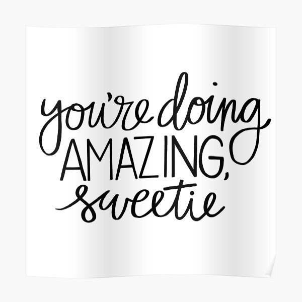 You're Doing Amazing, Sweetie Poster