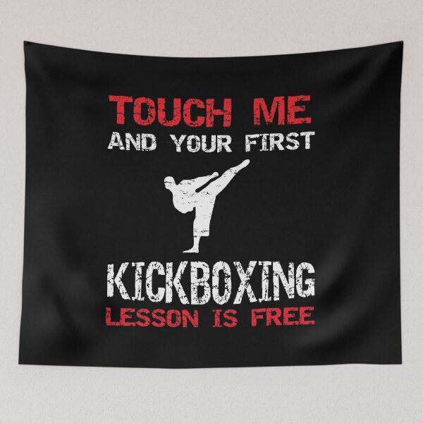 Item preview, Funny Touch me and first Kickboxing Lesson is Free Shirt designed and sold by Anumber1.