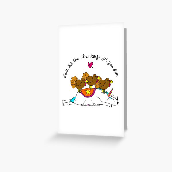 Don't Let the Turkeys Get You Down Greeting Card