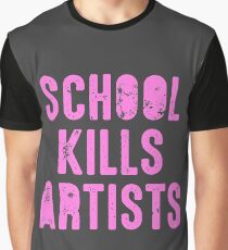 SCHOOL KILLS ARTISTS Artist Creativity Art Graphic T-Shirt