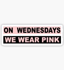 On Wednesdays We Wear Pink T-Shirt Sticker