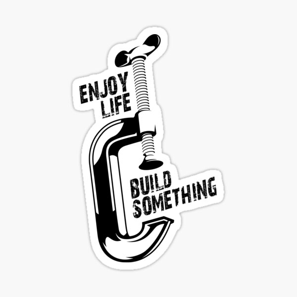 Item preview, Enjoy Life Build Something designed and sold by TayanCreative.