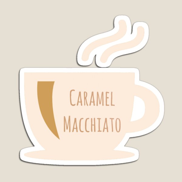 Caramel Macchiato Magnet