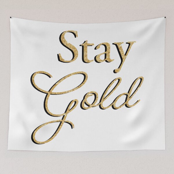 Item preview, Stay Gold  designed and sold by FancyFreeDesign.