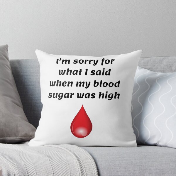Item preview, I’m Sorry For What I Said When My Blood Sugar Was High  designed and sold by CatGirl101.