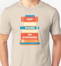 Camiseta unisex Hay poder en aprender