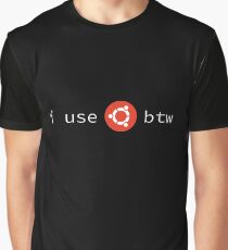 i use ubuntu btw Graphic T-Shirt