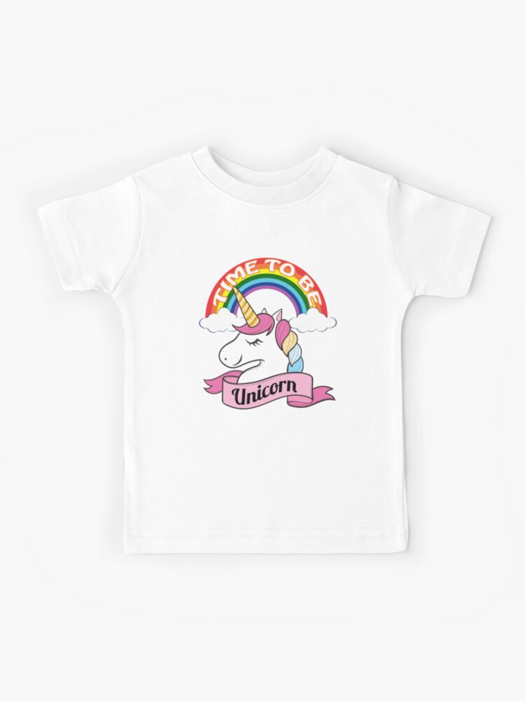 Unicorn Shirt For Girls Rainbow Time To Be A Unicorn Kids T-Shirt for Sale  by festivalshirt