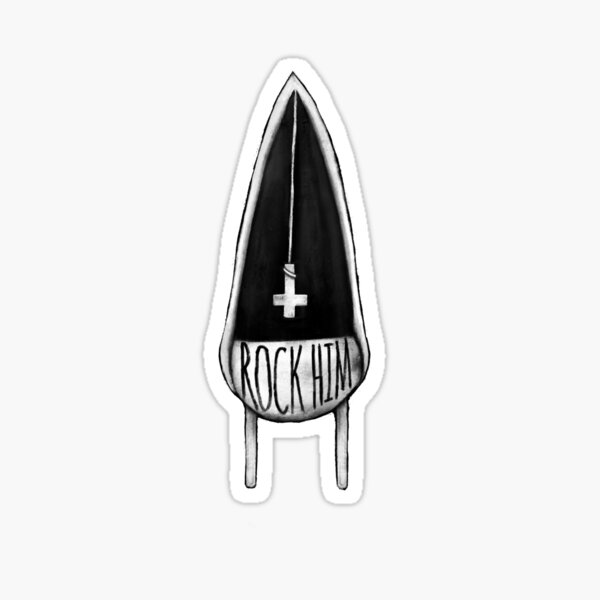 Rock him, Rosemary. Sticker