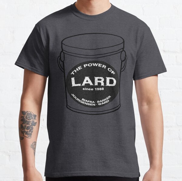 "The Power of Lard" Tshirt by ndaqb Redbubble