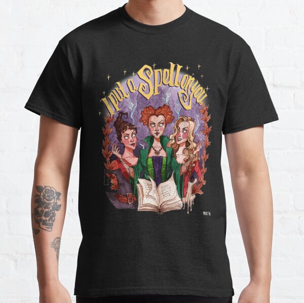 I Put a Spell on You - Hocus Pocus Classic T-Shirt