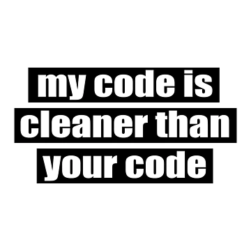 Artwork thumbnail, My code is cleaner by KeepOnCoding