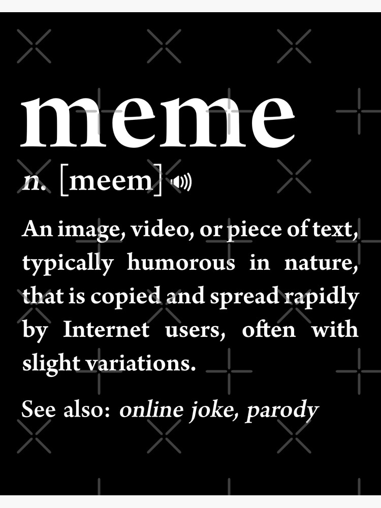 Funny Meme Definition Internet Slogan Jargon Gag Gift Art Board Print By Japaneseinkart Redbubble