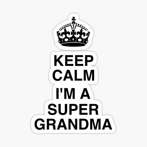 Aperçu de l'œuvre Keep Calm I'm a Super Grandma créée et vendue par Z00l.