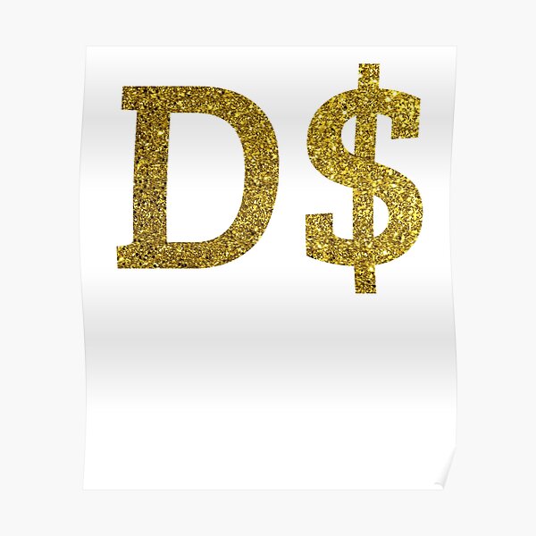 D Money $ DMoney D$ Poster