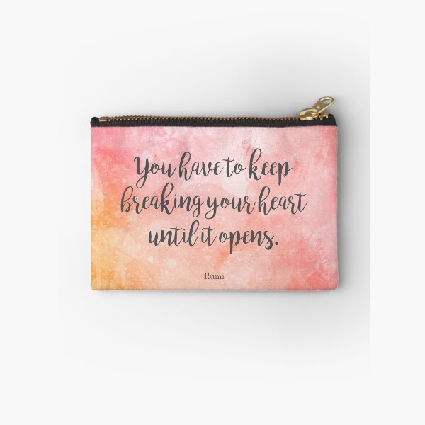 Item preview, You have to keep breaking your heart until it opens. - Rumi designed and sold by StudioCitrine.