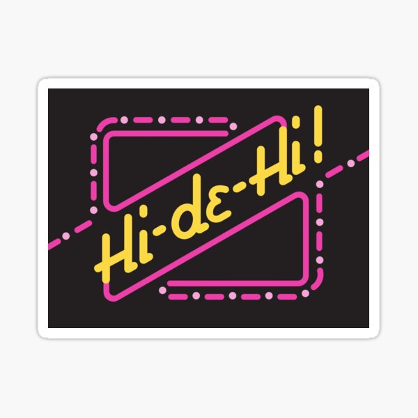 Hi-de-Hi Sticker