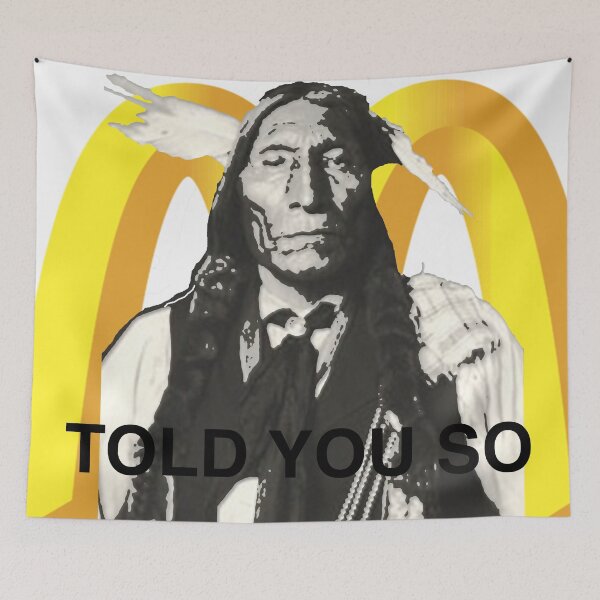 Item preview, Chief Niwot, Told You So designed and sold by dscottlarson.