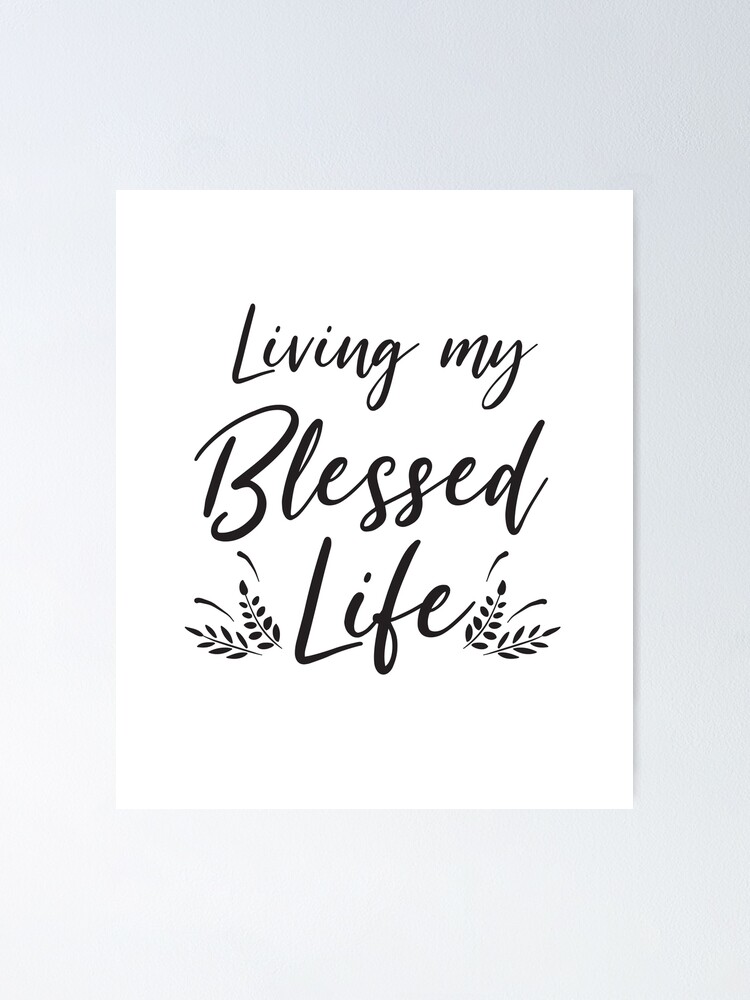 living my blessed life