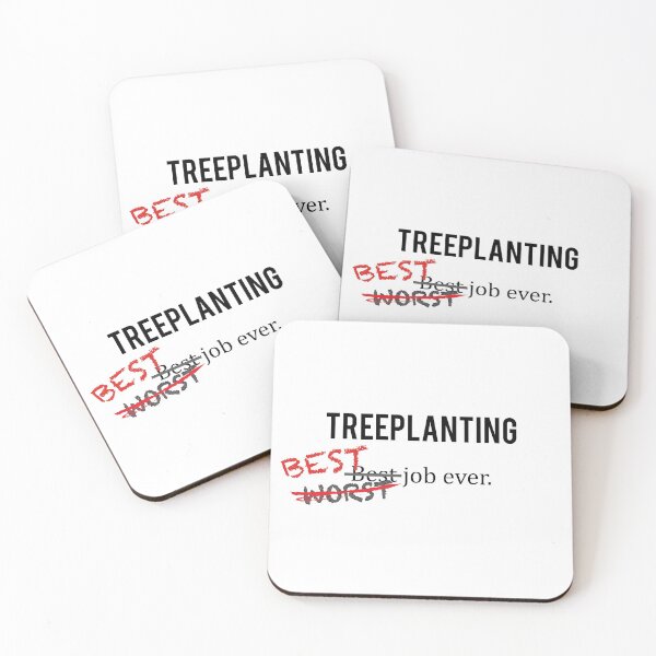 Item preview, Treeplanting - Best/Worst Job Ever designed and sold by Johnston Creative.