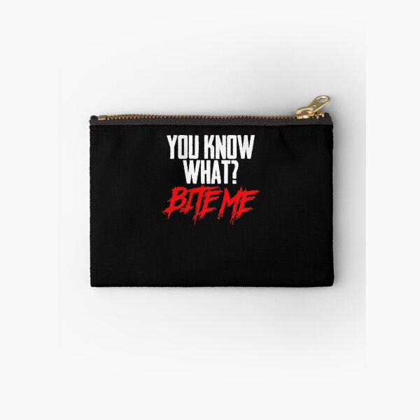 Item preview, Funny You Know What Bite Me Sarcasm Attitude Joke Teen Shirt designed and sold by LookTwice.