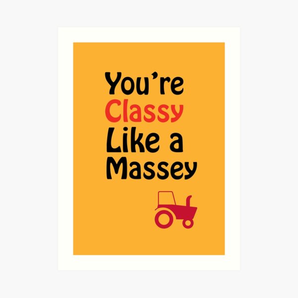 Classy Like a Massey Art Print