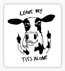 Leave My Tits Alone! Sticker