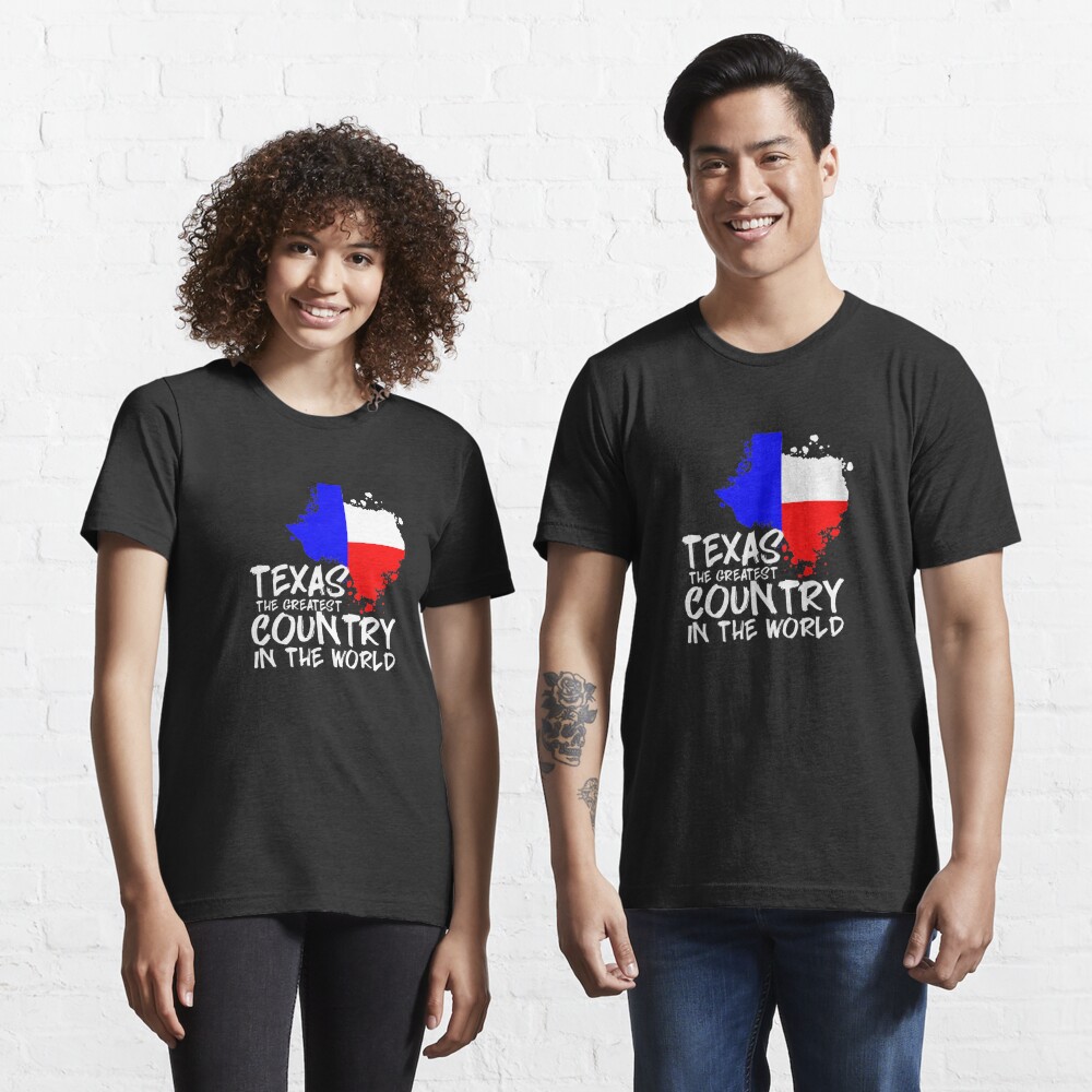 Greatest Country in the World (Texas) T-Shirt