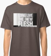 Long Live The New Flesh Classic T-Shirt