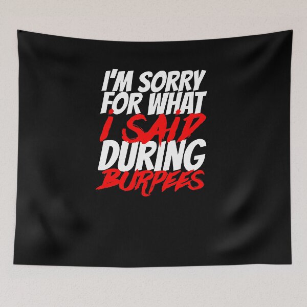 Item preview, Funny I'm Sorry For What I Said During Burpees Fitness Shirt designed and sold by LookTwice.