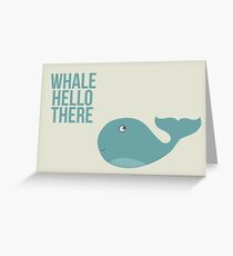 We are Whales - "Whale Hello There" Greeting Card