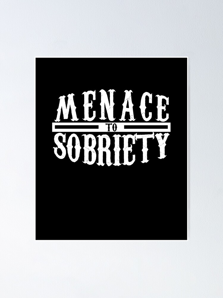 Funny Menace To Sobriety Pun Alcohol Drinking Drinker Shirt Funny Menace To Sobriety Pun Alcohol Drinking Drinker Shirt