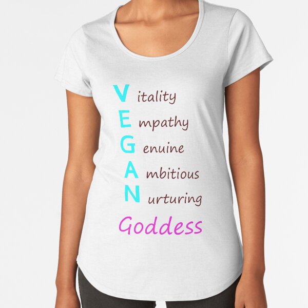 Vegan Goddess Premium Scoop T-Shirt