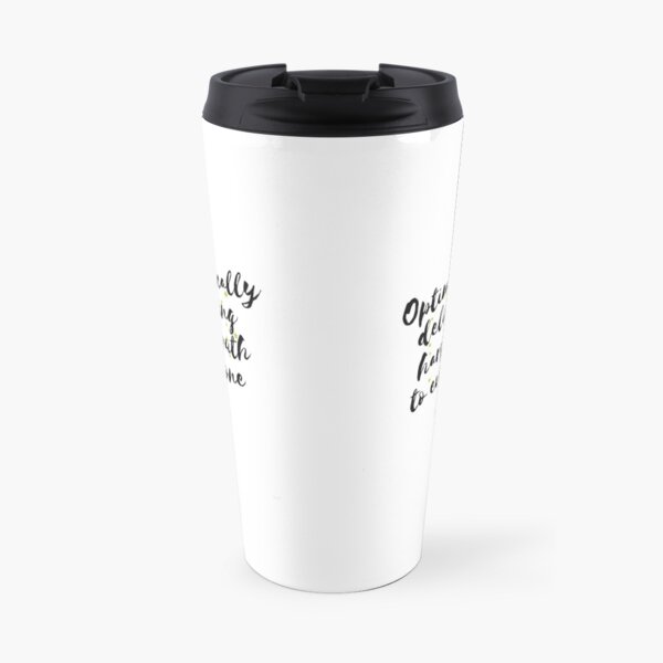 Sagittarius – Optimistically Delivering Harsh Truth To Everyone Travel Mug
