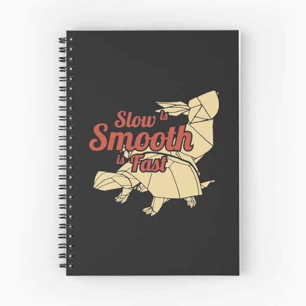 Item preview, Slow is Smooth, Smooth is Fast designed and sold by pikando.