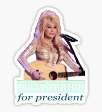 Dolly for president Sticker