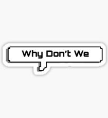 Why Don’t We Sticker