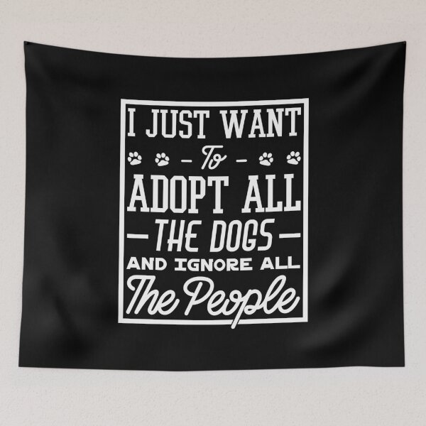Item preview, Dog lover T-shirt: I Just Want To Adopt All The Dogs And Ignore All The People designed and sold by T-shirt For You.