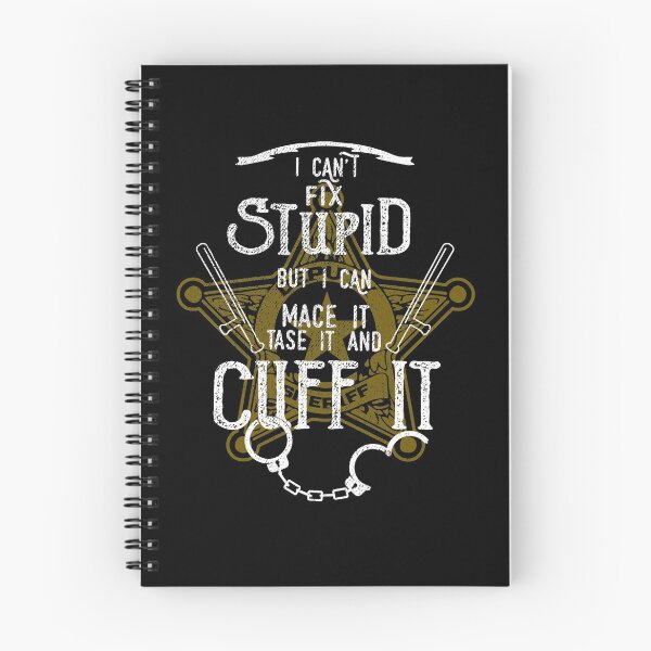 Item preview, Cant Fix Stupid Mace Tase Cuff It Deputy Sheriff Shirt designed and sold by shoppzee.