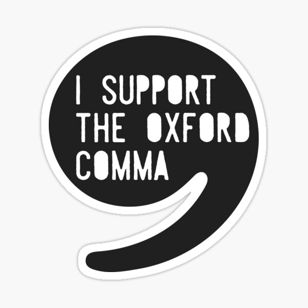 I Support the Oxford Comma Sticker