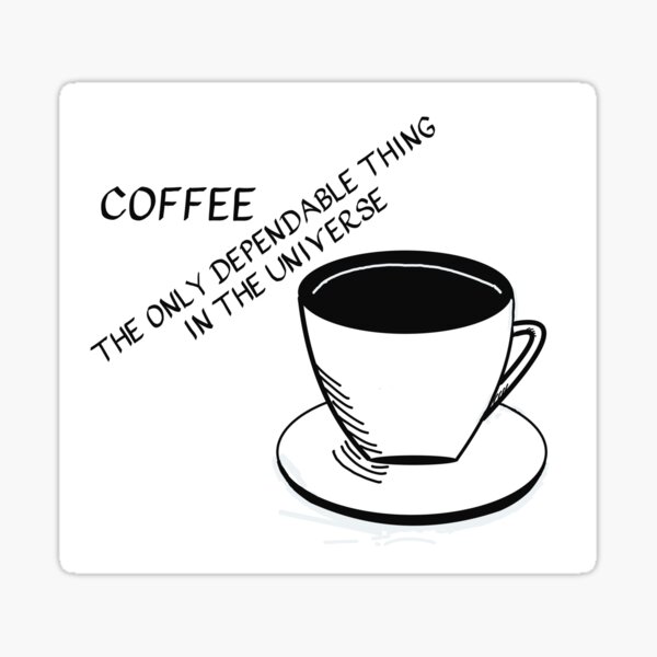 Dependable Coffee Sticker