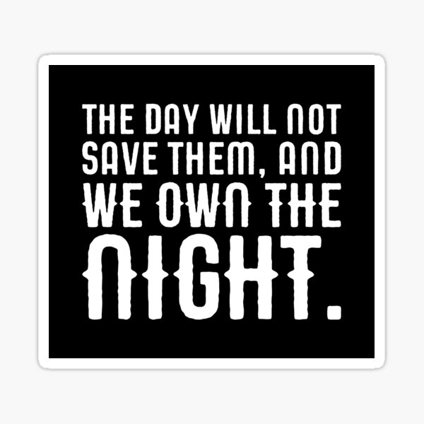 Item preview, The Day Will Not Save Them and We Own the Night Wargaming Quotes designed and sold by pixeptional.