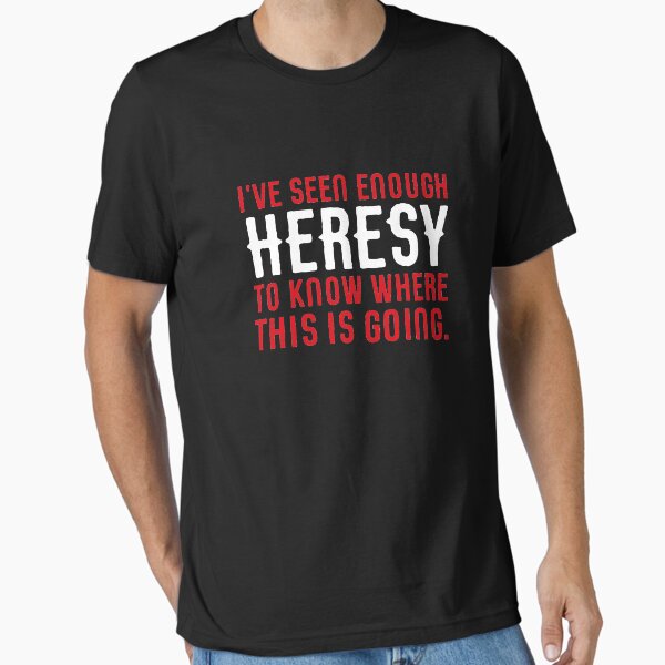 Item preview, I've Seen Enough Heresy to know Where This Is Going Wargaming Meme designed and sold by pixeptional.