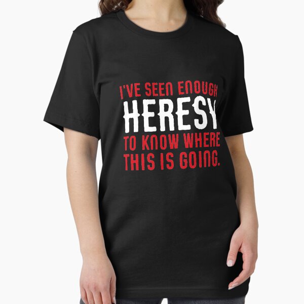 Item preview, I've Seen Enough Heresy to know Where This Is Going Wargaming Meme designed and sold by pixeptional.