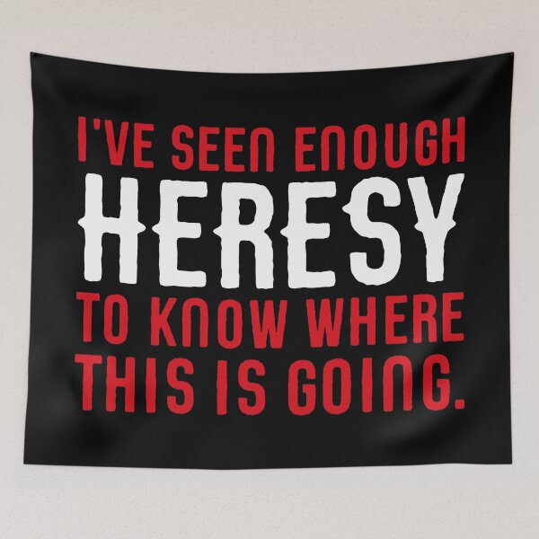 Item preview, I've Seen Enough Heresy to know Where This Is Going Wargaming Meme designed and sold by pixeptional.
