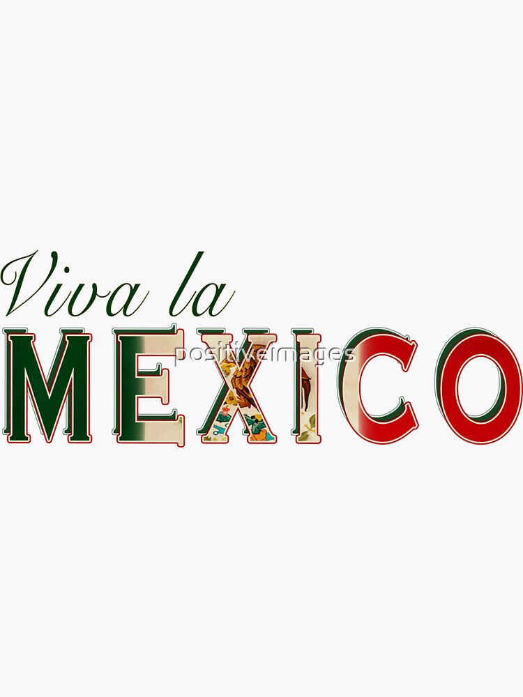 Viva la Mexico