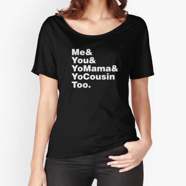 Yo' Mama Helvetica List Shirt Relaxed Fit T-Shirt