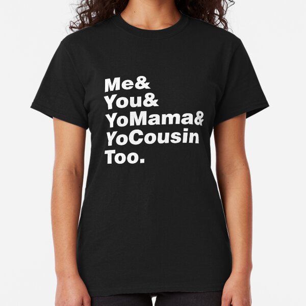 Yo' Mama Helvetica List Shirt Classic T-Shirt