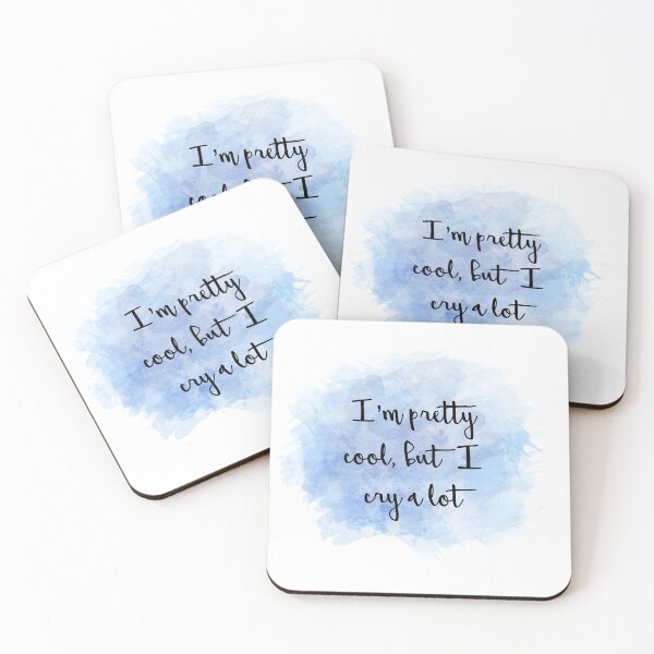Item preview, I'm pretty cool, but I cry a lot designed and sold by amarie98.