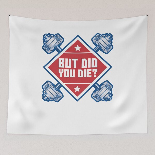 Item preview, But Did You Die? Funny Workout Motivational Gift Idea designed and sold by festivalshirt.